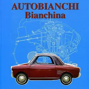 Compra Adesso Autobianchi bianchina. Ediz. illustrata