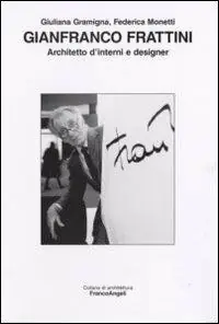 Gianfranco Frattini. Architetto d‘interni e designer Professionale