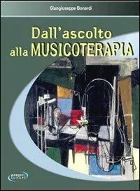 Prezzo Scontato Dall‘ascolto alla musicoterapia