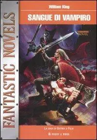 Sangue di vampiro. La saga di Gotrek e Felix Solo Oggi