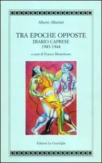 Promozione Tra epoche opposte. Diario caprese 1943-1944