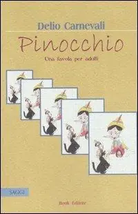Pinocchio. Una favola per adulti Saldi