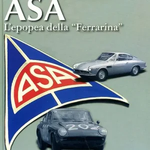 ASA. L‘epopea della «Ferrarina». Ediz. illustrata Prezzo Basso