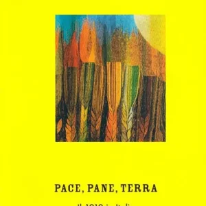 Ultimissimo Modello Pace, pane, terra. Il 1919 in Italia