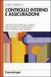 Popolare Controllo interno e assicurazioni. L‘attività dell‘internal auditor nel sistema di governance delle imprese assicuratrici