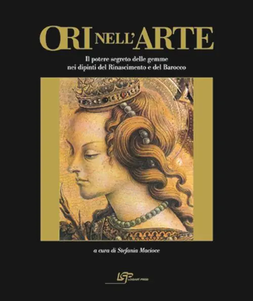 Consegna Rapida Ori nell‘arte. Per una storia del potere segreto delle gemme. Ediz. illustrata