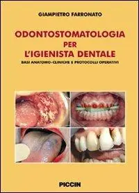 Odontostomatologia per l‘igienista dentale. Basi anatomo-cliniche e protocolli operativi Prezzo Ridotto