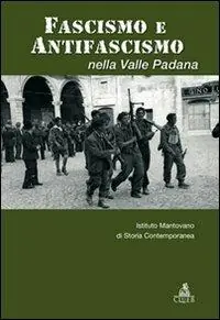 Fascismo e antifascismo nella valle padana Compra Adesso