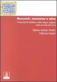 Promozione Esclusiva Racconti, nonsense ed altro. Proposte di didattica della lingua inglese nella scuola primaria