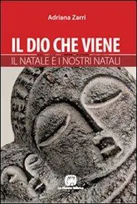 Pagamento Sicuro Il Dio che viene. Il Natale e i nostri natali