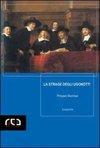 Più Venduto La strage degli Ugonotti