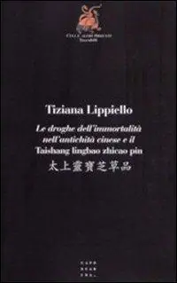 Offerta Speciale Le droghe dell‘immortalità nell‘antichità cinese e il Taishang lingbao zhicao pin