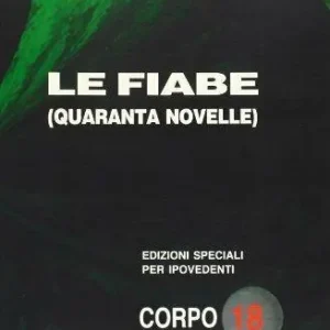 Le fiabe. Ediz. per ipovedenti Spedizione Espresso