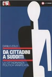 Da cittadini a sudditi. La cittadinanza politica vanificata Offerta Lampo