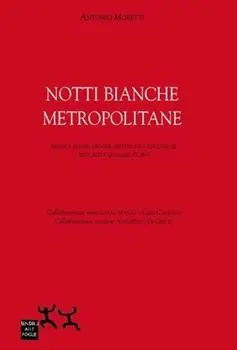 Notti bianche metropolitane. Musiche house, droghe sintetiche e discoteche miti, riti e qualche storia Promo Stagionale