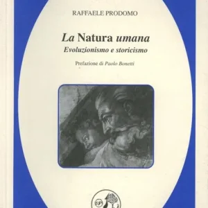 La natura umana. Evoluzionismo e storicismo Compra Online