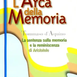 L‘ arca della memoria. La sentenza sulla memoria e la riminiscenza di Aristotele Occasione