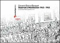 Deportati a Mauthausen 1943-1945. Ediz. illustrata Nuova Collezione