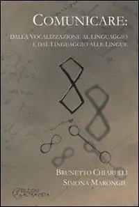 Occasione Imperdibile Comunicare. Dalla vocalizzazione al linguaggio e dal linguaggio alle lingue