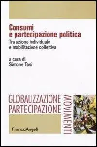 Quantità Limitata Consumi e partecipazione politica. Tra azione individuale e mobilitazione collettiva
