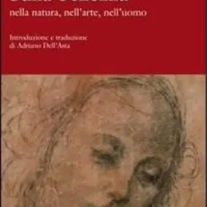 Sulla bellezza. Nella natura, nell‘arte, nell‘uomo Must-Have