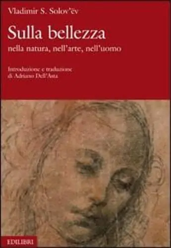 Sulla bellezza. Nella natura, nell‘arte, nell‘uomo Must-Have