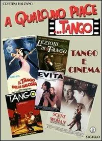 A qualcuno piace... tango. Tango e cinema Consegna Rapida