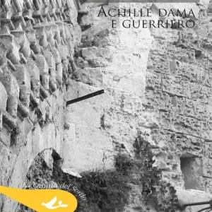 Achille dama e guerriero Solo Oggi