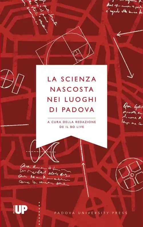 La scienza nascosta nei luoghi di Padova A Buon Prezzo