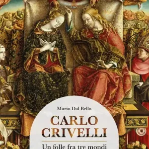 Compra Online Carlo Crivelli. Un folle fra tre mondi