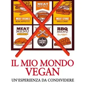 Professionale Il mio mondo vegan. Un‘esperienza da condividere
