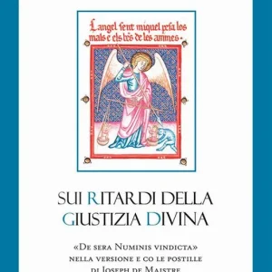 Sui ritardi della Giustizia divina. De sera numinis vindicta Pagamento Sicuro