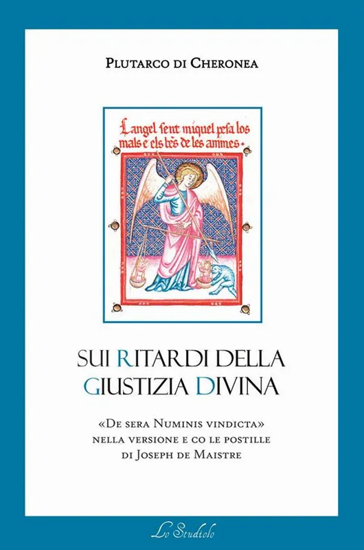 Sui ritardi della Giustizia divina. De sera numinis vindicta Pagamento Sicuro