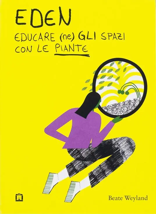 Acquista Ora Eden. Educare (ne)gli spazi con le piante