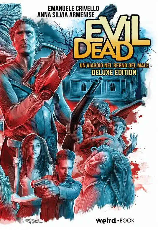 Evil Dead. Un viaggio nel regno del male. Ediz. deluxe Solo Oggi