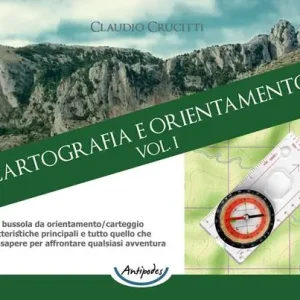 Cartografia e orientamento. Vol. 1 La bussola da orientamento/carteggio caratteristiche principali e tutto quello che occorre sapere per affrontare qualsiasi avventura Occasione Imperdibile