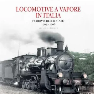 A Buon Prezzo Locomotive a vapore in Italia. Ferrovie dello Stato 1905-1906. Ediz. illustrata