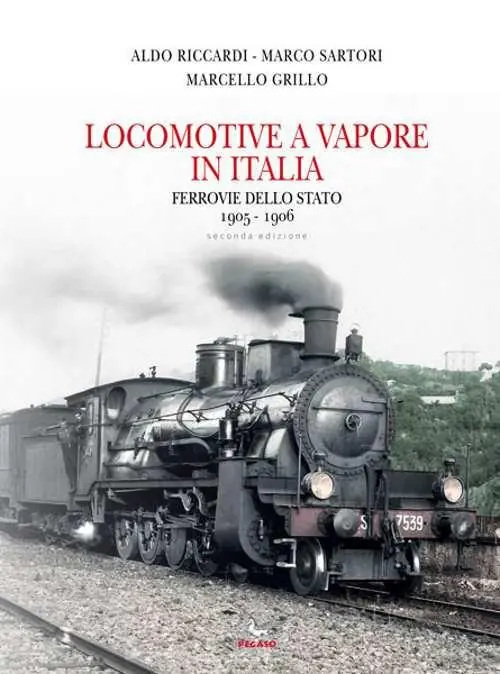 A Buon Prezzo Locomotive a vapore in Italia. Ferrovie dello Stato 1905-1906. Ediz. illustrata