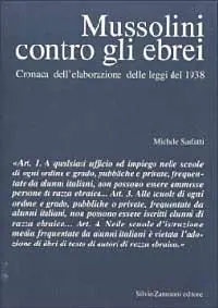 Mussolini contro gli ebrei. Cronaca dell‘elaborazione delle leggi del 1938 A Buon Prezzo