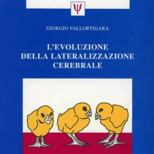 L‘ evoluzione della lateralizzazione cerebrale Bestseller