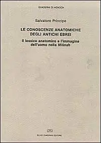 Le conoscenze anatomiche degli antichi ebrei. Il lessico anatomico e l‘immagine dell‘uomo nella Misnah Scelto Dai Clienti