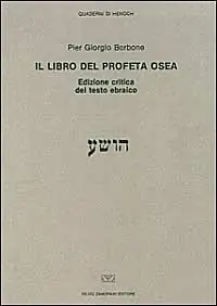 Il libro del profeta Osea del testo ebraico. Ediz. critica Ultimissimo Modello