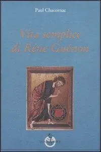 A Buon Prezzo Vita semplice di Réne Guénon