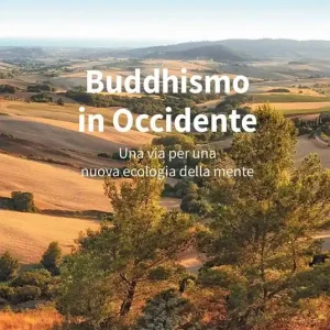 Nuova Collezione Buddhismo in occidente. Una via per una nuova ecologia della mente