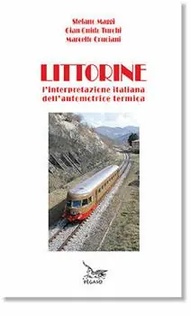 Compra Adesso Littorine. L‘interpretazione italiana dell‘automotrice termica