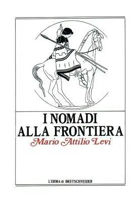 I nomadi alla frontiera. I popoli delle steppe e l‘antico mondo greco-romano Miglior Prezzo