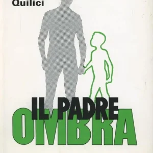 A Buon Prezzo Il padre ombra. Quando manca la figura paterna