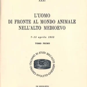 Più Venduto L‘ uomo di fronte al mondo animale nell‘alto Medioevo. Atti (dal 7 al 13 aprile 1983)