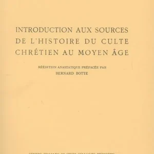 Introduction aux sources de l‘histoire du culte chrétien au Moyen Âge Affare