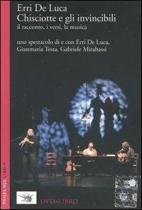 Chisciotte e gli invincibili. Il racconto, i versi, la musica. Con DVD Offerta Del Giorno
